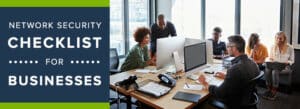 Network Security Checklist for Businesses