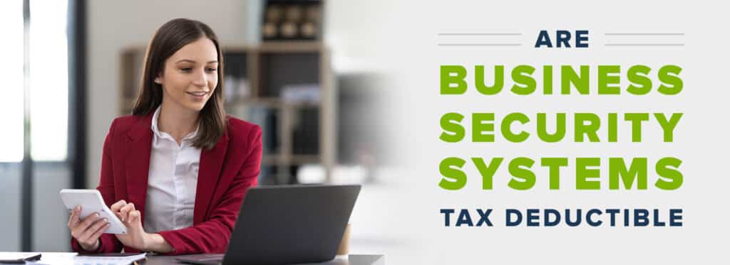 Are Business Security Systems Tax Deductible