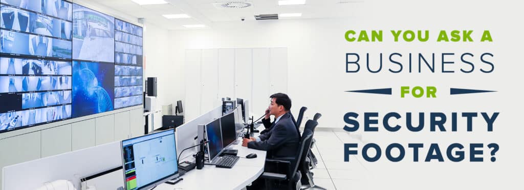 Can You Ask A Business For Security Footage?