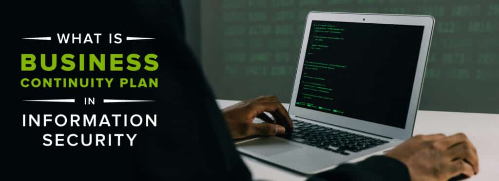 What is Business Continuity Plan in Information Security: Ensuring Uninterrupted Operations