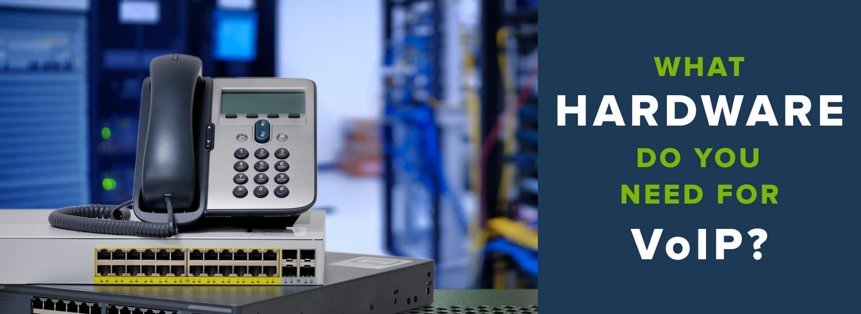 Explore the core hardware you need for VoIP to support a modern business phone system—routers, headsets, IP phones, and more.