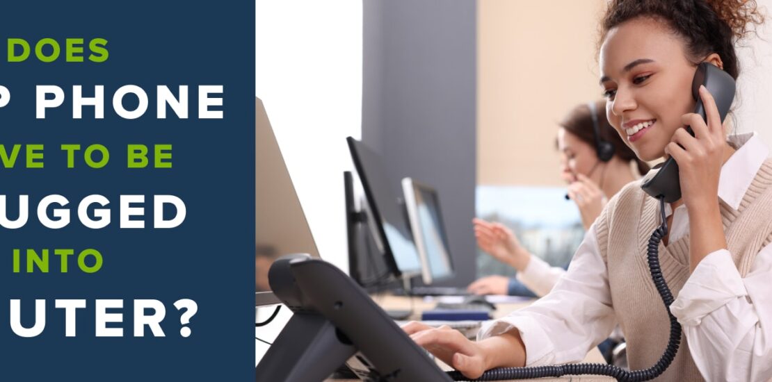 VoIP phones have to be plugged into router for stability, compare wired vs wireless setups to find what fits your workspace best.